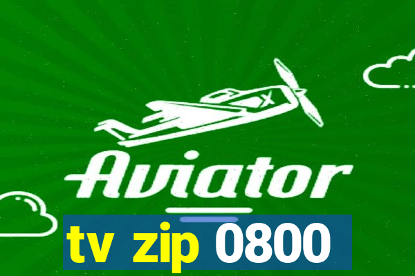 tv zip 0800